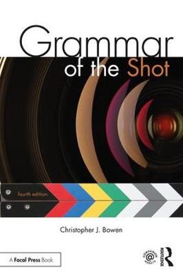 Grammar of the Shot -  Christopher Bowen