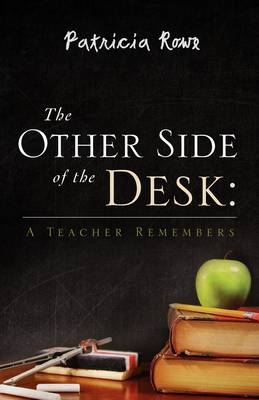 The Other Side of the Desk - Patricia Rowe