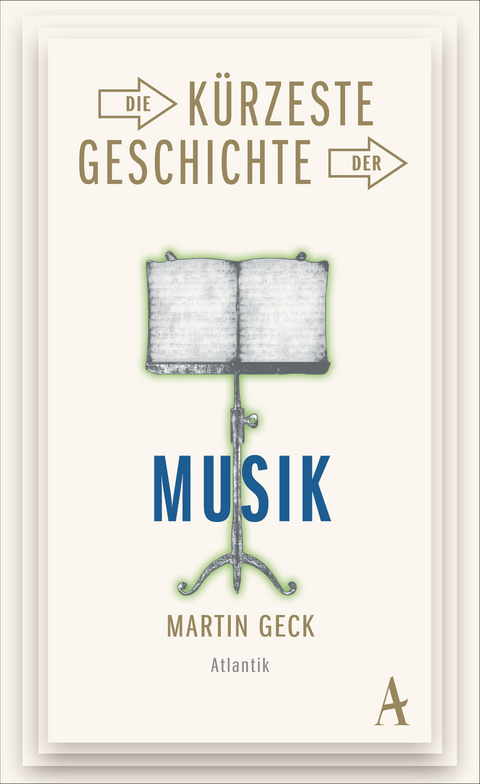 Die kürzeste Geschichte der Musik - Martin Geck