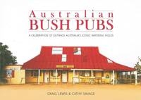 Australian Bush Pubs - Craig and Savage Lewis  Cathy