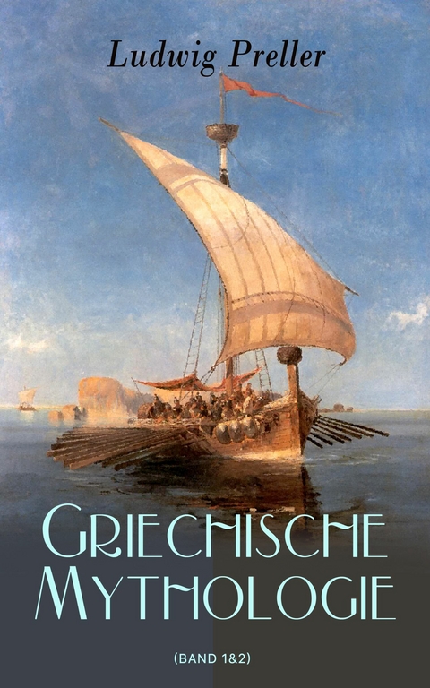 Griechische Mythologie (Band 1&2) - Ludwig Preller