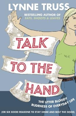 Talk to the Hand - Lynne Truss