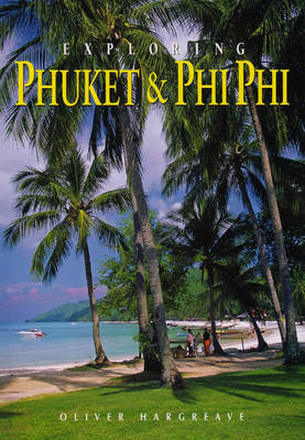 Phuket and Phi Phi - Oliver Hargreave