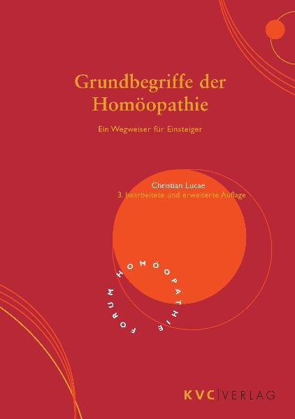 Grundbegriffe der Homöopathie - Christian Lucae