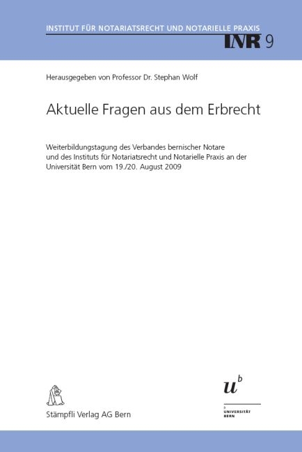 Aktuelle Fragen aus dem Erbrecht - Jolanta Kren Kostkiewicz, Peter Muntwyler, Roland Pfäffli, Philipp Studhalter, Stephan Wolf