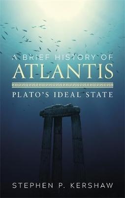 Brief History of Atlantis -  Stephen P. Kershaw