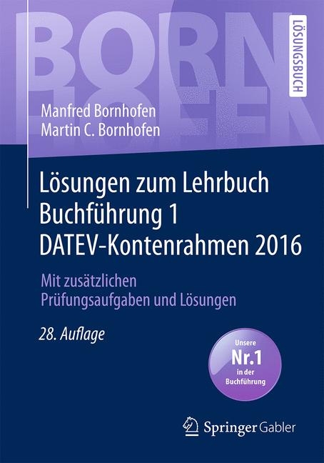 Lösungen zum Lehrbuch Buchführung 1 DATEV-Kontenrahmen 2016 - Manfred Bornhofen, Martin C. Bornhofen