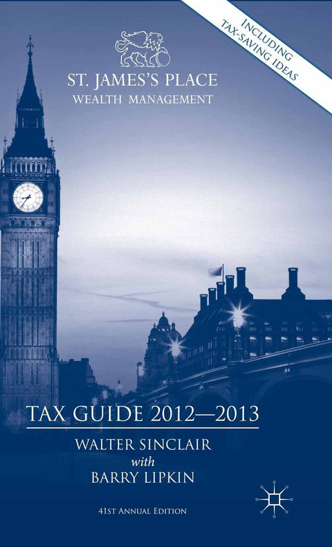 St. James's Place Tax Guide 2012-2013 - Walter Sinclair, E. Barry Lipkin