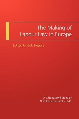 The Making of Labour Law in Europe - 