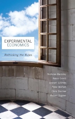 Experimental Economics - Nicholas Bardsley, Robin Cubitt, Graham Loomes, Peter Moffatt, Chris Starmer