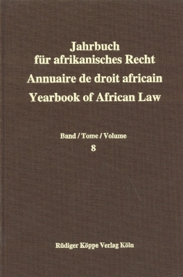 Jahrbuch für Afrikanisches Recht. Annuaire de Droit Africain. Yearbook of African Law - 