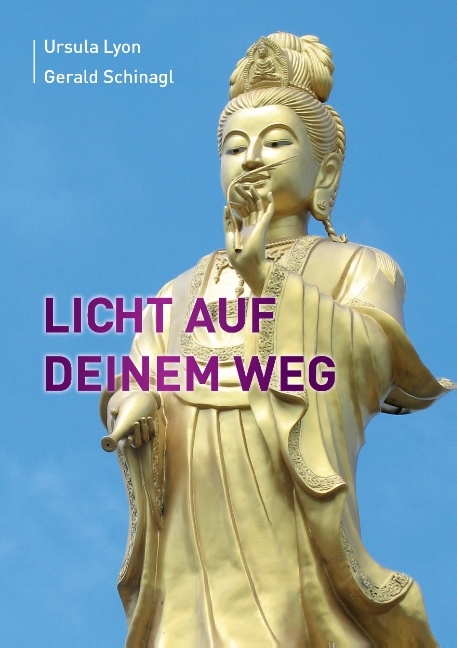 Licht auf Deinem Weg - Ursula Lyon, Gerald Schinagl