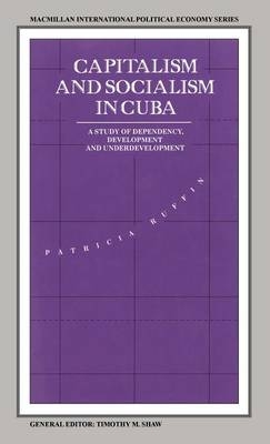 Capitalism and Socialism in Cuba -  Patricia Ruffin