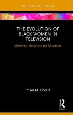 Evolution of Black Women in Television -  Imani M. Cheers