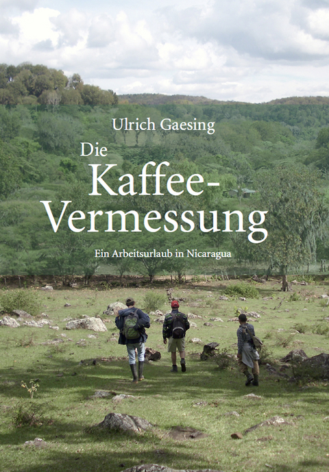 Die Kaffee-Vermessung - Ulrich Gaesing