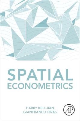 Spatial Econometrics -  Harry Kelejian,  Gianfranco Piras