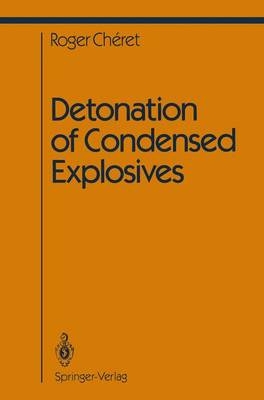 Detonation of Condensed Explosives -  Roger Cheret