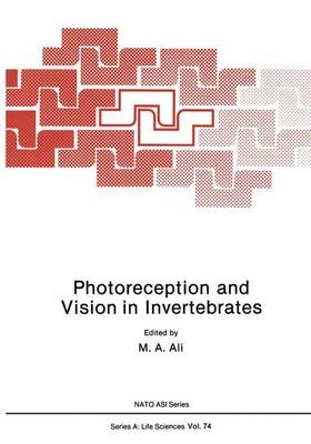 Photoreception and Vision in Invertebrates -  M. A. Ali