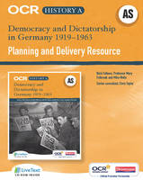 OCR A Level History A: Democracy & Dictatorship in Germany 1919-1963 Teacher LiveText CDRO - Nick Fellows, Mike Wells