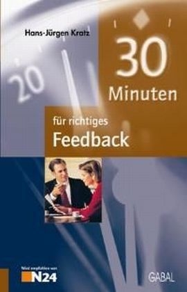 30 Minuten für richtiges Feedback - Hans J Kratz