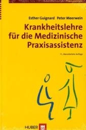 Krankheitslehre für die Medizinische Praxisassistenz - Esther Guignard, Peter Meerwein