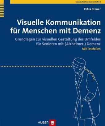 Visuelle Kommunikation für Menschen mit Demenz - Petra Breuer