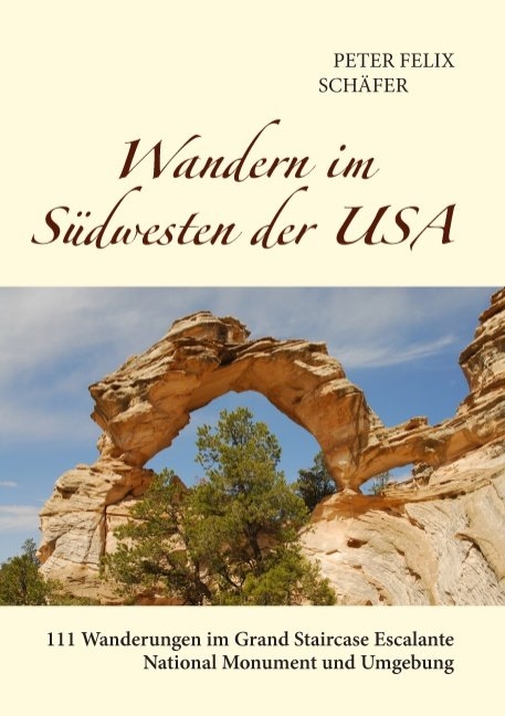 Wandern im Südwesten der USA - Peter Felix Schäfer