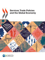 Services Trade Policies and the Global Economy -  Oecd