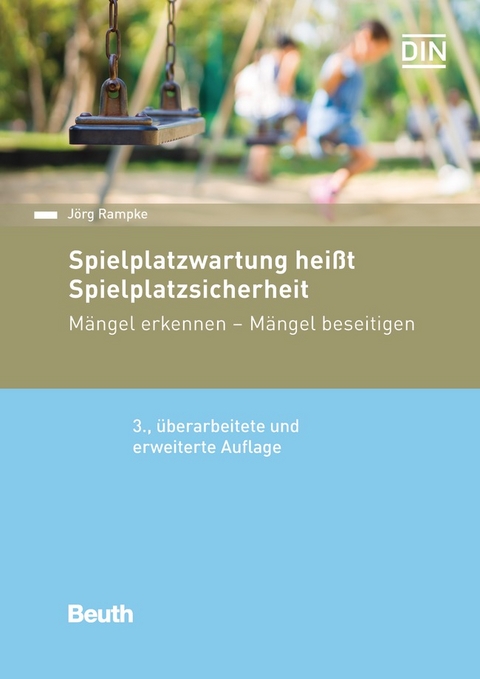 Spielplatzwartung heißt Spielplatzsicherheit - Jörg Rampke