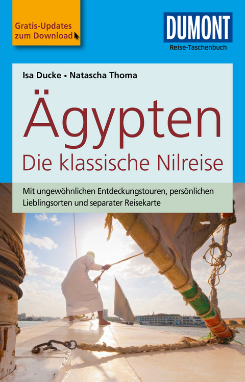 DuMont Reise-Taschenbuch Reiseführer Ägypten, Die klassische Nilreise - Isa Ducke, Natascha Thoma