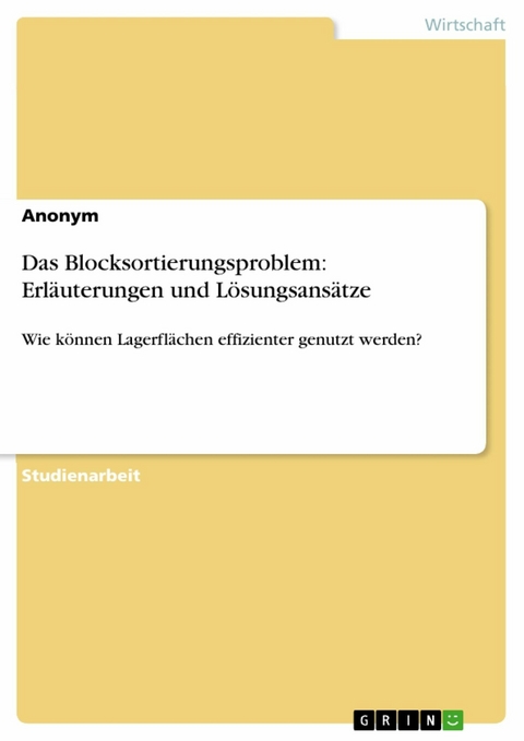 Das Blocksortierungsproblem: Erläuterungen und Lösungsansätze