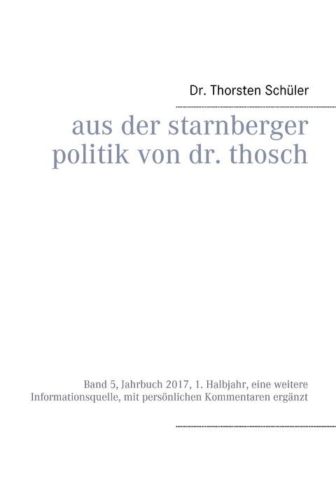 Aus der Starnberger Politik von Dr. Thosch - Thorsten Schüler