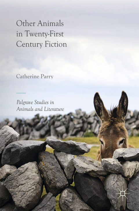 Other Animals in Twenty-First Century Fiction - Catherine Parry