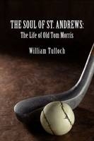 THE Soul of St. Andrews - William Tulloch