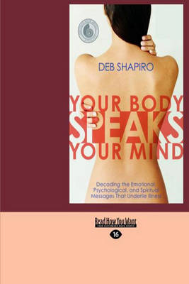 Your Body Speaks Your Mind - Deb Shapiro