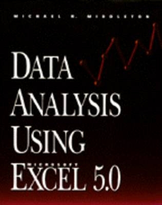 Data Analysis Using Excel 5.0 - Michael Middleton