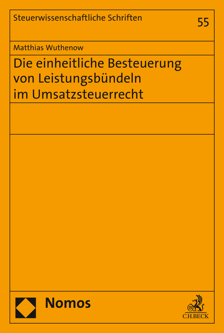 Die einheitliche Besteuerung von Leistungsbündeln im Umsatzsteuerrecht - Matthias Wuthenow