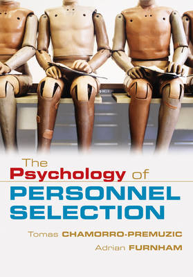 The Psychology of Personnel Selection - Tomas Chamorro-Premuzic, Adrian Furnham