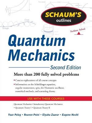 Schaum's Outline of Quantum Mechanics, Second Edition - Yoav Peleg, Reuven Pnini, Elyahu Zaarur, Eugene Hecht