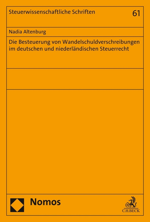 Die Besteuerung von Wandelschuldverschreibungen im deutschen und niederländischen Steuerrecht - Nadia Altenburg