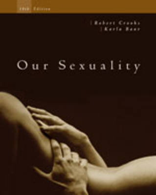 Our Sexuality - Robert L. Crooks, Karla Baur