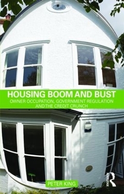 Housing Boom and Bust - Peter King