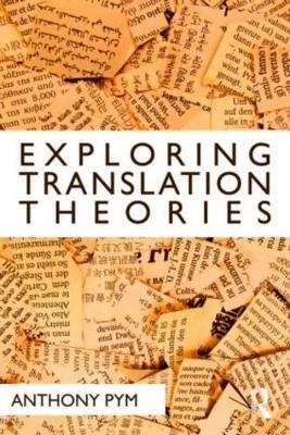 Exploring Translation Theories - Anthony Pym