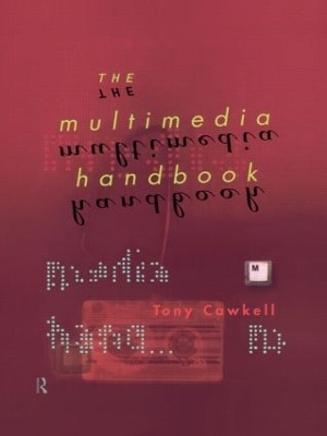 The Multimedia Handbook - Tony Cawkell