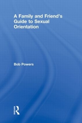 A Family and Friend's Guide to Sexual Orientation - 