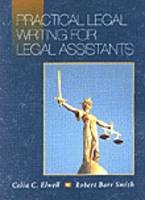 Practical Legal Writing for Legal Assistants - Robert Smith, Celia Elwell