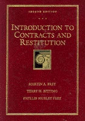 Introduction to Contracts and Restitution - Martin A. Frey, Terry H Bitting, Phyllis Hurley Frey