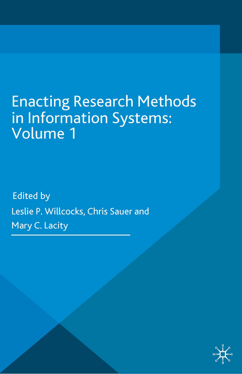 Enacting Research Methods in Information Systems: Volume 1 - 