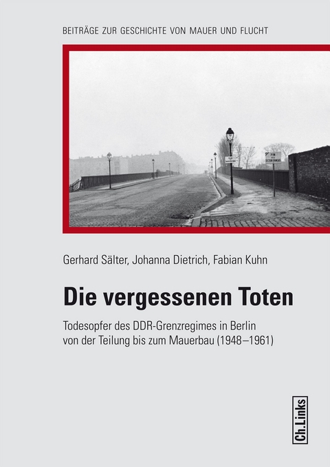 Die vergessenen Toten - Gerhard Sälter, Johanna Dietrich, Fabian Kuhn