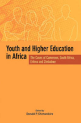 Youth and Higher Education in Africa - Donald P. Chimanikire